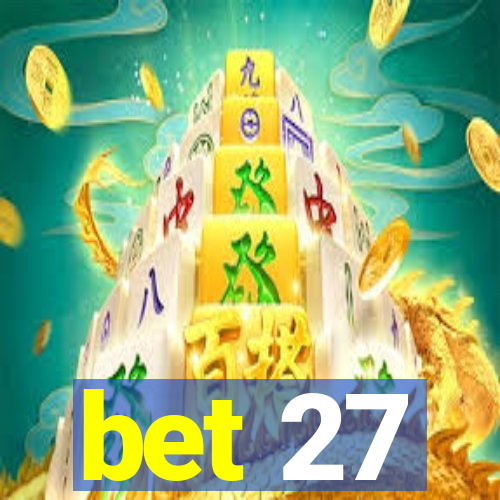 bet 27